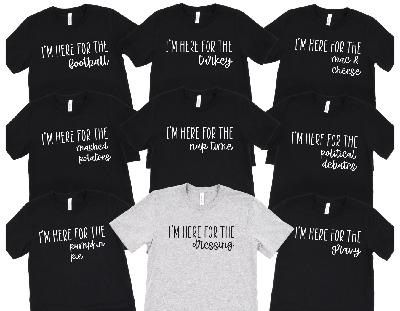 I'm here for the....Thanksgiving T-Shirts