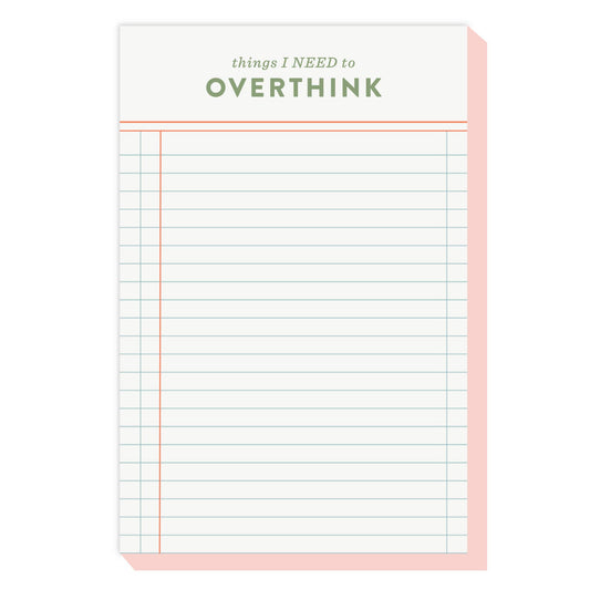 Things I Need To Overthink 4x6 Notepad